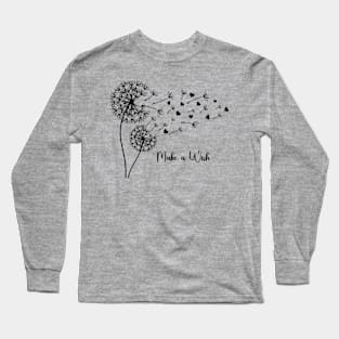 Make a wish with dandelions Long Sleeve T-Shirt